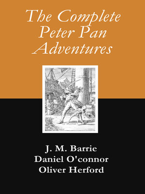 cover image of The Complete Peter Pan Adventures (7 Books & Original Illustrations)